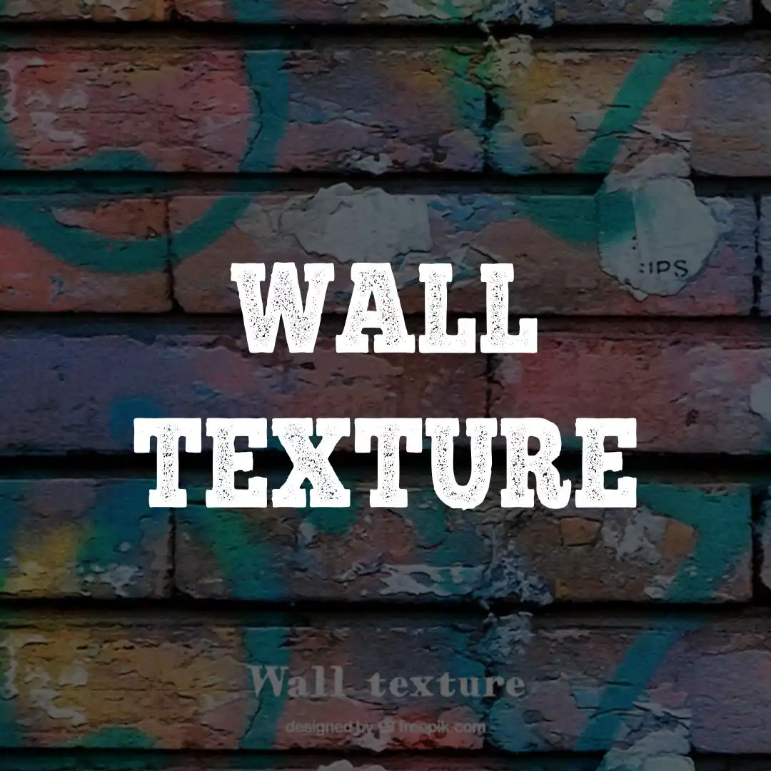 WALL TEXTURE
